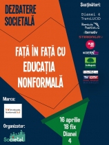 Dezbatere Societal: Faţă în faţă cu educaţia nonformală