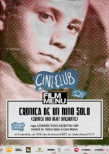 Cineclub FILM MENU: Cronica unui băiat singuratic (r. Leonardo Favio, 1965)