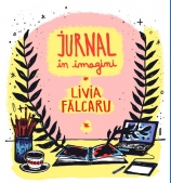 Jurnal în imagini: Livia Fălcaru