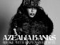 13. Azealia Banks - Chasing Time (Broke With Expensive Taste)